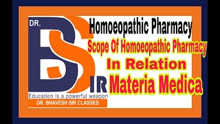 Scope Of Homoeopathic Pharmacy In Relation To Materia Medica  DrBhavesh Sir Classes [upl. by Berna]