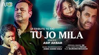 Tu Jo Mila  Cover  Lyric Video  Asif Akbar  Tribute to KK  Pritom  Munir [upl. by Ibbor678]