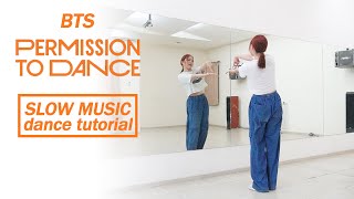 BTS 방탄소년단 Permission to Dance Dance Tutorial  Mirrored  Slow Music [upl. by Torrell]