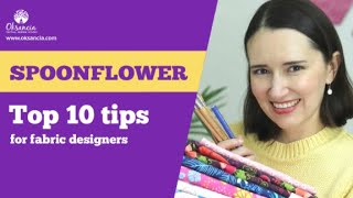 Top 10 Spoonflower Tips for Fabric Designers [upl. by Kevan]