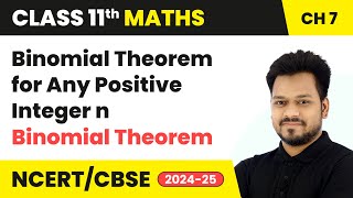 Binomial Theorem for Any Positive Integer n  Class 11 Maths Chapter 7  CBSE 202425 [upl. by Linkoski]