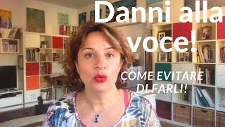 Come evitare DANNI alla voce [upl. by Kaye]