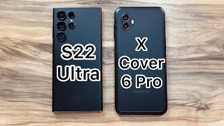 Samsung Galaxy S22 Ultra vs Samsung Galaxy XCover6 Pro [upl. by Kala998]