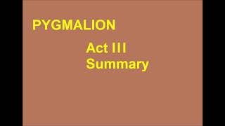 Summary of Pygmalion Act III by George Bernard Shaw [upl. by Eenaej54]