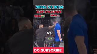 India vs nepal slap challenge shorts slapcompetition shortvideos shortsfeed 2024shorts [upl. by Laurie]