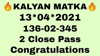 KALYAN MATKA 13042021  KALYAN OPEN  SPECIAL KALYAN MATKA VIP JODI  OPENCLOSE  SPECIAL OTC ANK [upl. by Etep]