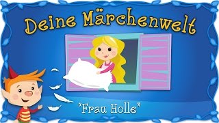 Frau Holle  Märchen und Geschichten für Kinder  Brüder Grimm  Deine Märchenwelt [upl. by Letch]