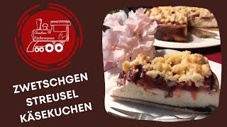 ZWETSCHGEN  STREUSEL  KÄSEKUCHEN  super für Backanfänger [upl. by Adrial]