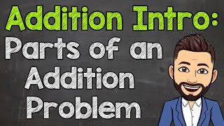 Parts of an Addition Problem Addends and Sum  Math with Mr J [upl. by Croix]