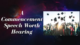 A Commencement Speech Worth Hearing [upl. by Bascomb]