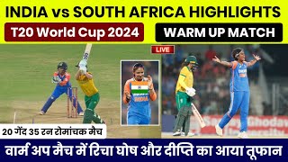 IND W vs SA W Highlights  India vs South Africa Womens T20 World Cup Warm up Match Highlights 2024 [upl. by Notsuj225]