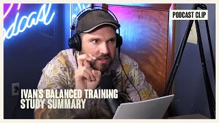 Ivans Balanced Training Study Beginning Summary [upl. by Niabi]