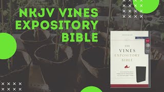 NKJV Vines Expository Bible [upl. by Ytteb]