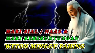 Hari naas amp hari keberuntungan weton minggu pahing  primbon jawa  balekambang tv [upl. by Airtina846]