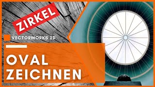 OVAL zeichnen mit Zirkel I Vectoworks 2D Schreiner Tutorial CAD I ZinkenUndZapfen [upl. by Siulesoj]