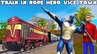 Train in Rope Hero Vice Town by Game Definition in Hindi Funny Cartoon Video Buy Train Driver GTA 5 [upl. by Jankell419]