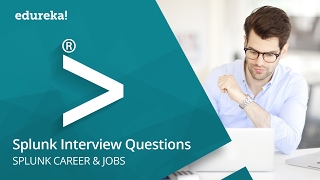 Top 27 Splunk Interview Questions and Answers  Splunk Careers amp Jobs  Splunk Tutorial  Edureka [upl. by Baron]