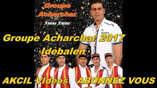 Groupe Acharchar 2017 Idebalen [upl. by Nylirad]