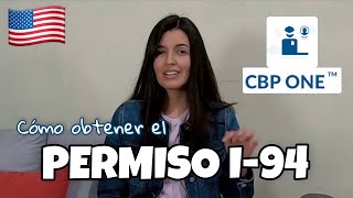 Permiso I94 para viajar a Estados Unidos  Guía para tramitarlo en la app CBP One [upl. by Elayor]