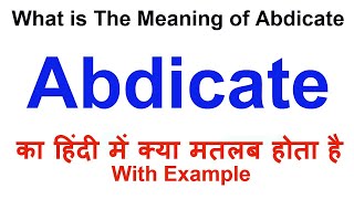 Abdicate Meaning in Hindi  Abdicate Definition  Abdicate Ka Matlab Kya Hota Hai  Abdicate Hindi [upl. by Davenport511]