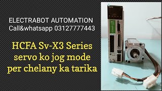 how to run HCFA SvX3 servo on jog mode Hcfa servo ko jog mode per chalany ka tarika [upl. by Leoine]