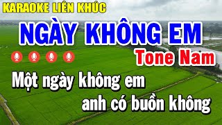 Karaoke Liên Khúc Ngày Không Em Tone Nam  Nhạc Sống Karaoke Tuyển Chọn Hay Nhất [upl. by Lauzon395]