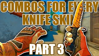 GLOVE COMBOS FOR EVERY KNIFE SKIN Part 3 ★ CSGO Showcase [upl. by Earehc]