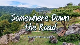 SOMEWHERE DOWN THE ROAD  4k Karaoke Version  in the style of Barry Manilow [upl. by Esenwahs]