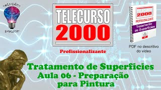 Telecurso 2000  Tratamento de Superfície  06 Preparação para pintura [upl. by Anim]