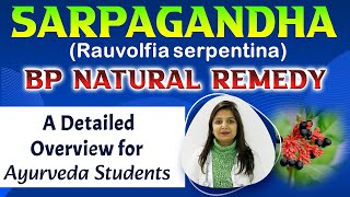 Sarpagandha Rauwolfia serpentina  BP Herbal Remedy  A Detailed Overview for Ayurveda Students [upl. by Luane404]