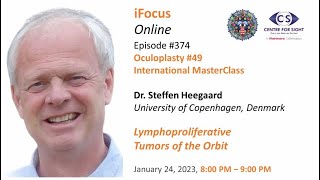 Intl MasterClas  Lymphoproliferative Tumors of Orbit  Dr Steffen Heegaard Wed Jan 24 89 PM IST [upl. by Schug626]