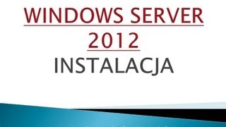 Windows Serwer 2012 Jak zainstalować system operacyjny [upl. by Nivad]