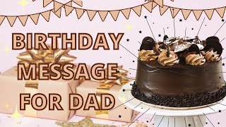 Happy Birthday Father  Birthday wishes  Birthday message for Dad [upl. by Yezdnil]