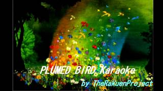 PLUMED BIRD  高中正義 KaraokeOriginal Size by TheRakuenProject [upl. by Norine]