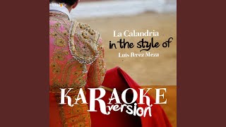 La Calandria In the Style of Luis Perez Meza Karaoke Version [upl. by Etnauq451]