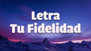 Marcos Witt  Tu Fidelidad Videolyric  Letra Música Cristiana [upl. by Krenn]