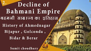 Deccan Sultanates  Post  Bahamani Era  History of Golconda Bijapur Bidar Ahmednagar and Berar [upl. by Laine497]