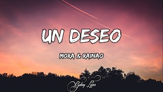 Mora amp RaiNao  Un Deseo LETRA 🎵 [upl. by Delcina]