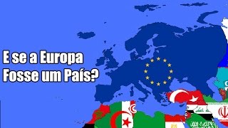 E se a Europa se Unisse e Formasse um País [upl. by Cheryl232]