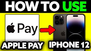 How To Use Apple Pay iPhone 12 Pro Max 2024  Step by Step [upl. by Widera]