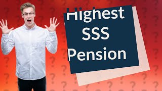 What is the highest SSS pension Philippines [upl. by Wasserman]