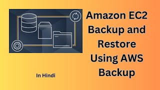 AWS  Amazon EC2 Backup and Restore Using AWS Backup  In Hindi [upl. by Myron]