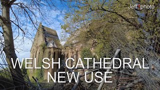 Welsh Cathedral Proposed New Use [upl. by Marcella282]