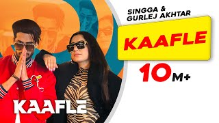 Kaafle  Singga  Gurlej Akhtar  Aneet Chohan  Latest Punjabi Songs 2022  New Punjabi Rap [upl. by Farmelo]