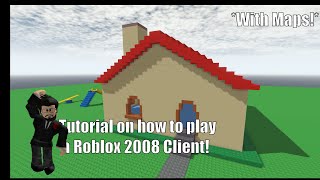 Tutorial on how to play Roblox from 2008 With maps aswell [upl. by Jezebel725]