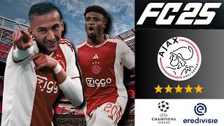 Rebuilding Ajax Using Only Former Players and Youth Academy Players  FC 25 Career Mode [upl. by Bear]