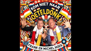 Frank Hoek amp Michel Hoek  Kom niet naar Oeteldonk fotoclip Carnaval 2025 [upl. by Mueller]