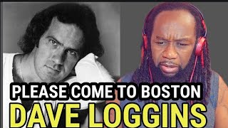 The woman always wins DAVE LOGGINS Please come to boston REACTION  First time hearing [upl. by Nigel]