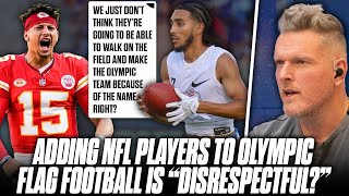 USA Flag Football QB Says NFL Players On The Team Would Be quotDisrespectfulquot  Pat McAfee Reacts [upl. by Yarased]