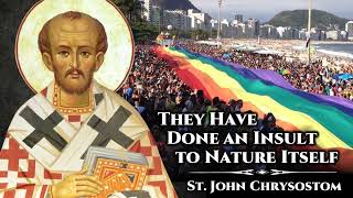 They Have Done an Insult to Nature Itself  St John Chrysostom on Romans 12627 [upl. by Dilaw921]